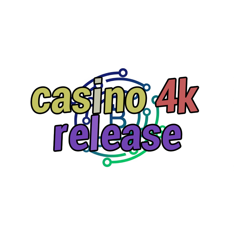 casino 4k release